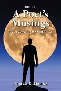 Enlarge image Cover: A Poet's Musings - Andrew D Thomas