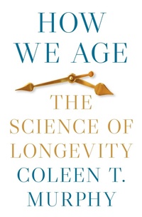 Abbildung von: How We Age - Princeton University Press
