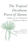 Abbildung von: Tropical Deciduous Forest of Alamos - University of Arizona Press