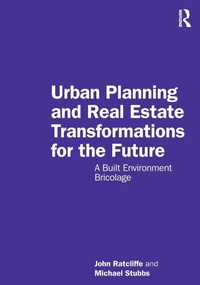 Enlarge image Cover: Urban Planning and Real Estate Transformations for the Future - Routledge