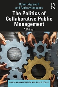 Enlarge image Cover: The Politics of Collaborative Public Management - Routledge