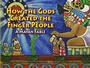 Cover: How the Gods Created the Finger People - Pelican Publishing