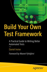 Enlarge image Cover: Build Your Own Test Framework - APress