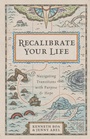 Cover: Recalibrate Your Life - IVP
