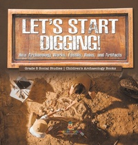 Abbildung von: Let's Start Digging! - Baby Professor