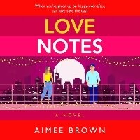 Enlarge image Cover: Love Notes - Boldwood Books Ltd