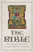 Cover: The Bible and Crusade Narrative in the Twelfth Century - Boydell & Brewer