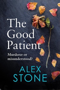 Enlarge image Cover: The Good Patient - Boldwood Books Ltd