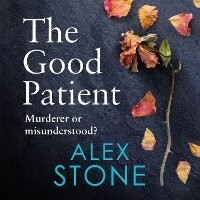 Enlarge image Cover: The Good Patient - Boldwood Books Ltd
