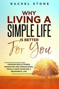 Cover: Why Living A Simple Life is Better For You - Hackney and Jones