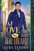 Cover: A Love That Heals the Heart - Dragonblade Publishing, Inc.