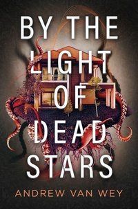 Enlarge image Cover: By the Light of Dead Stars - Tentacle Press