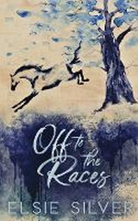 Enlarge image Cover: Off to the Races (Special Edition) - Elsie Silver