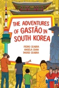 Cover: The Adventures of Gastao in South Korea - Nonsuch Media Pte. Ltd.
