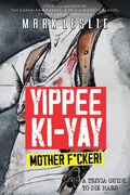 Cover: Yippee Ki-Yay, Motherf*cker!: A Trivia Guide to Die Hard - Stark Publishing