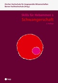 Cover: Schwangerschaft - Skills f&uuml;r Hebammen 1 (Print inkl. digitaler Ausgabe) - hep verlag