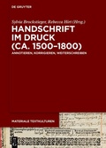 Cover: Handschrift im Druck (ca. 1500-1800) - De Gruyter