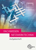 Cover: Fachwissen Netzwerktechnik Aufgabenheft - Europa-Lehrmittel