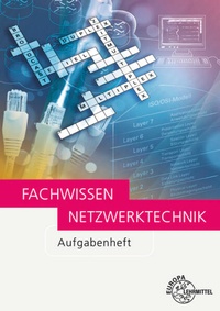 Enlarge image Cover: Fachwissen Netzwerktechnik Aufgabenheft - Europa-Lehrmittel