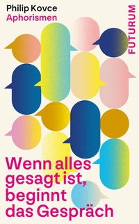 Abbildung von: Wenn alles gesagt ist, beginnt das Gespräch - Futurum