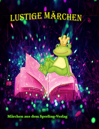 Enlarge image Cover: Lustige Märchen - Sperling Verlag