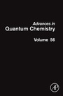 Cover: Advances in Quantum Chemistry: Volume 56 - Academic Press
