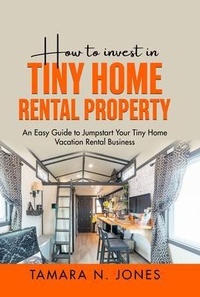 Abbildung von: How to Invest in Tiny Home Rental Property - Bucket List Stays LLC