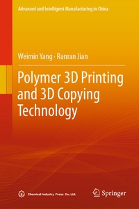 Enlarge image Cover: Polymer 3D Printing and 3D Copying Technology - Springer