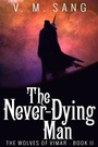 Cover: The Never-Dying Man - The Wolves of Vimar