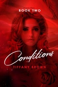 Cover: Conditions: A Love Story (Reality Series by Tiffany Brown, #2) - Reality Series by Tiffany Brown