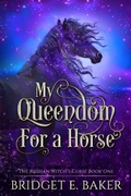 Cover: My Queendom for a Horse - Purple Puppy Publishing