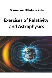 Abbildung von: Exercises of Relativity and Astrophysics - Simone Malacrida