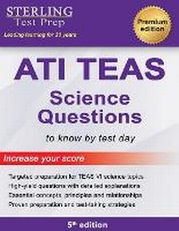 Enlarge image Cover: ATI TEAS Science Questions - Sterling Education