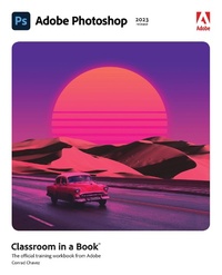 Abbildung von: Adobe Photoshop Classroom in a Book (2023 release) - Addison Wesley