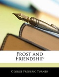 Cover: Frost and Friendship - Nabu Press