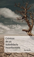 Cover: Cronicas de un autodidacta inconformista. - Lulu.com