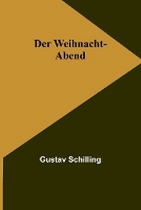 Abbildung von: Der Weihnacht-Abend - ALPHA EDITION