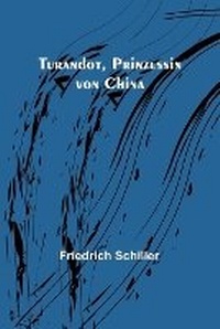 Abbildung von: Turandot, Prinzessin von China - ALPHA EDITION