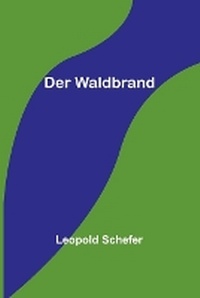 Abbildung von: Der Waldbrand - ALPHA EDITION