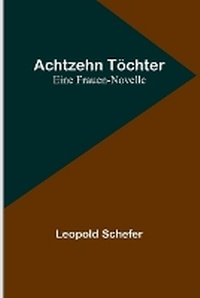 Abbildung von: Achtzehn Toechter - ALPHA EDITION