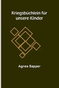 Abbildung von: Kriegsbuechlein fuer unsere Kinder - ALPHA EDITION