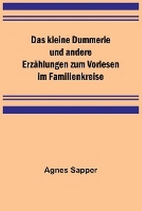 Abbildung von: Das kleine Dummerle und andere Erzaehlungen zum Vorlesen im Familienkreise - ALPHA EDITION