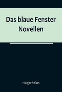 Abbildung von: Das blaue Fenster - ALPHA EDITION