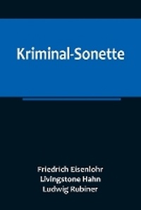 Abbildung von: Kriminal-Sonette - ALPHA EDITION