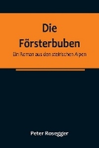 Abbildung von: Die Foersterbuben - ALPHA EDITION