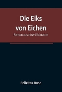 Abbildung von: Die Eiks von Eichen - ALPHA EDITION