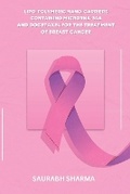 Cover: Lipo-polymeric Nano-carriers Containing MicroRNA-34a and Docetaxel for the Treatment of Breast Cancer - A R Enterprises