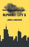 Cover: Alphabet City 6 - Jamell Crouthers