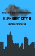 Cover: Alphabet City 8 - Jamell Crouthers