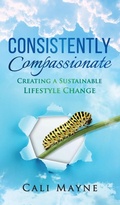 Cover: Consistently Compassionate - Cali Mayne